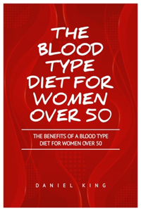 Blood Type Diet for Women Over 50