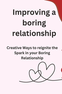 Improving a boring relationship