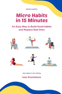 Micro Habits in 15 Minutes