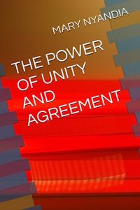 The Power of Unity and Agreement