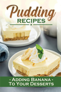 Pudding Recipes
