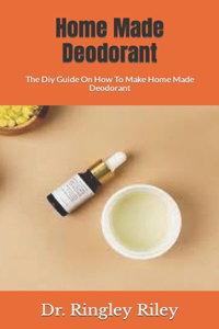 Home Made Deodorant