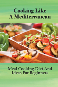 Cooking Like A Mediterranean