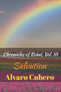 Chronicles of Koiné, Vol. III