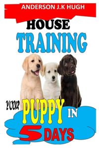 House Training Your Puppy in 5 Days