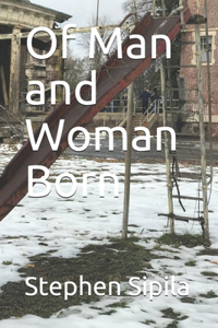 Of Man and Woman Born