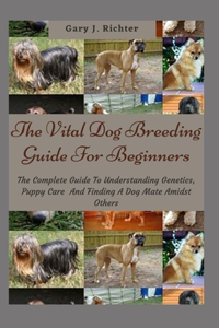 The Vital Dog Breeding Guide For Beginners