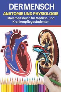 Der Mensch Anatomie und Physiologie Malarbeitsbuch für Medizin- und Krankenpflegestudenten