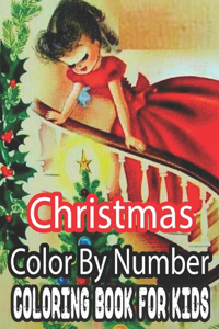 Christmas Color By Number Coloring Book For Kids
