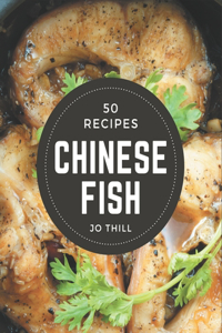 50 Chinese Fish Recipes