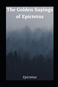 The Golden Sayings of Epictetus illustrated