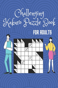 Challenging Kakuro Puzzle Book For Adults