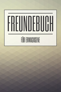 Freundebuch für Erwachsene