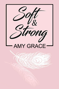 Soft & Strong