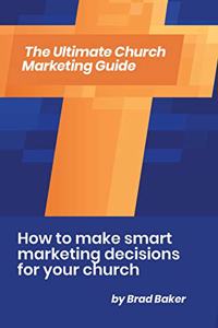 Ultimate Church Marketing Guide