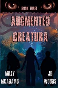 Augmented Creatura, Book Three