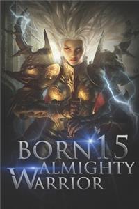 Born Almighty Warrior 15