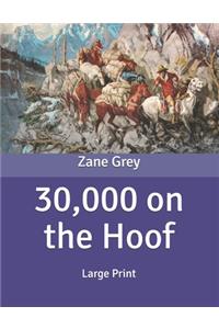 30,000 on the Hoof