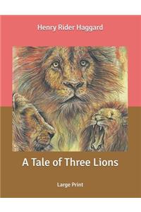 A Tale of Three Lions