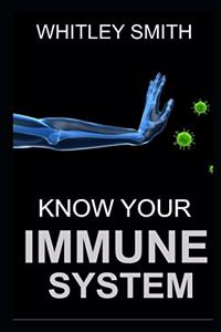 Know Your Immune System