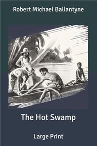 The Hot Swamp