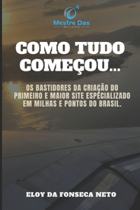 Mestre das Milhas - Como Tudo Começou...