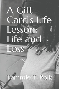 Gift Card's Life Lesson