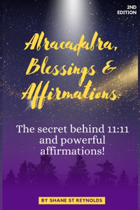 Abracadabra, Blessings & Affirmations