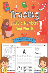 Tracing Letters, Numbers and Words for Kids Ages 3-5