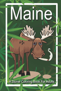 Maine A Stoner Coloring Book For Adults