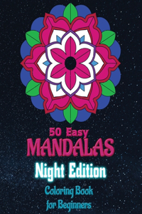 Easy Mandala Coloring Book Night Edition