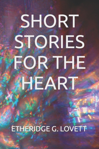 Short Stories For The Heart