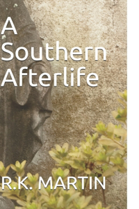 A Southern Afterlife