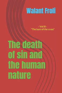 death of sin and the human nature Volume III