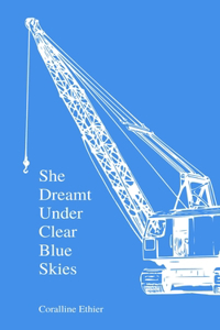 She Dreamt Under Clear Blue Skies