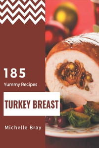 185 Yummy Turkey Breast Recipes