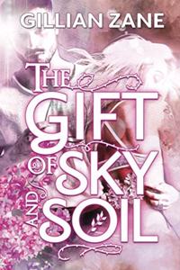 The Gift of Sky and Soil