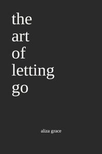 art of letting go: poetry