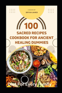 Sacred Recipes Cookbook for Ancient Healing Dummies