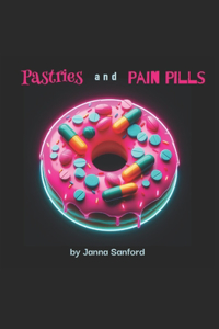 Pastries and Pain Pills