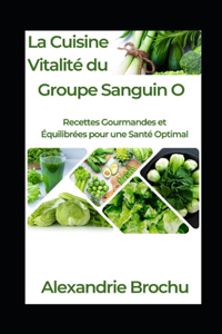La Cuisine Vitalité du Groupe Sanguin O