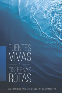 Fuentes Vivas o Cisternas Rotas