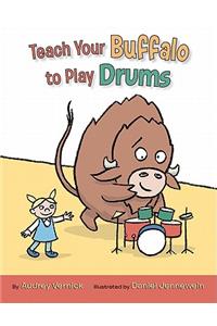 Teach Your Buffalo to Play Drums