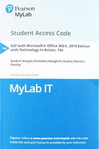 Mylab It with Pearson Etext -- Access Card -- For Go! 2019 with Technology in Action 15e