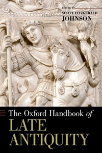 The Oxford Handbook of Late Antiquity