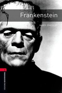 Oxford Bookworms Library: Frankenstein