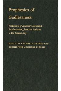 Prophesies of Godlessness