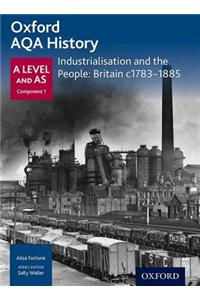 Oxford A Level History for AQA: Industrialisation and the People: Britain c1783-1885