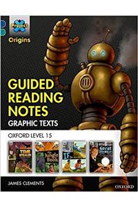 Project X Origins Graphic Texts: Dark Blue Book Band, Oxford Level 15: Guided Reading Notes