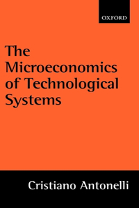 The Microeconomics of Technological Systems